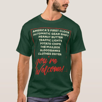 Youre Welcome Black History Month Pride African In T-Shirt