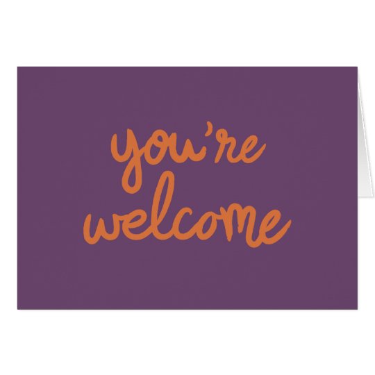 You're Welcome! Card