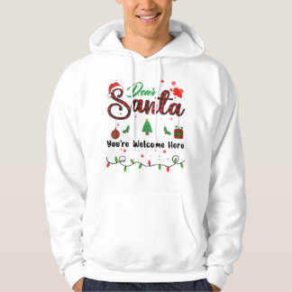 You're Welcome Here Matching Christmas Dear Santa Hoodie