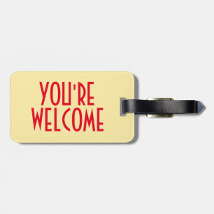 You're Welcome Luggage Tag w/ leather strap