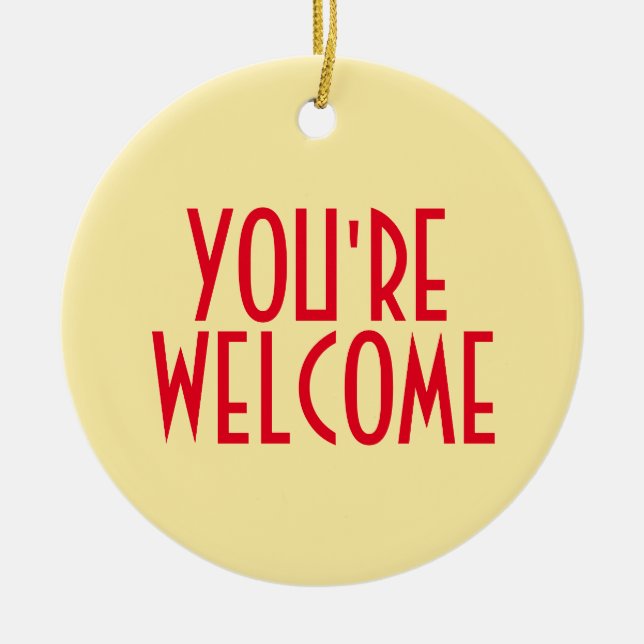 You're Welcome Ornament (Front)