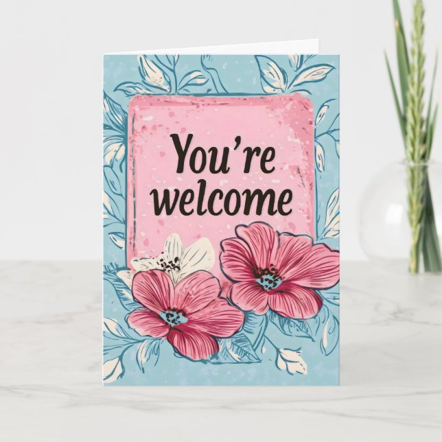 You're Welcome Pink Flowers Holiday Card (Front)