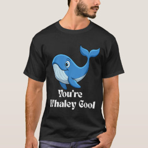 You're Whaley Cool Whale Men Women Kids  T-Shirt