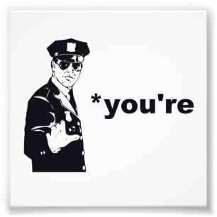 You're Your Grammar Police Photo Print