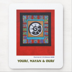 Yours, Mayan & Ours Z Mouse Pad