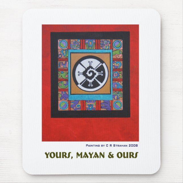 Yours, Mayan & Ours Z Mouse Pad (Front)