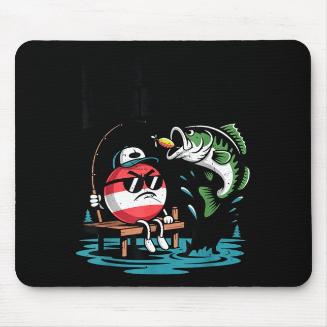 Youth Don't Bobber Me Teen Boy B Fish Funny Fishin Mouse Pad (Front)