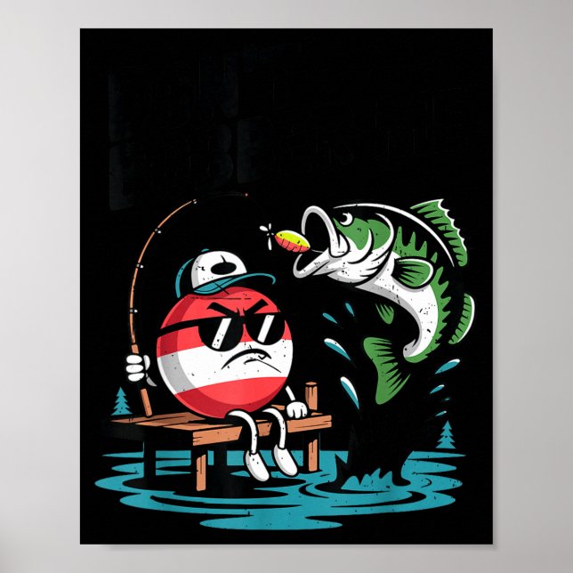 Youth Don't Bobber Me Teen Boy B Fish Funny Fishin Poster (Front)