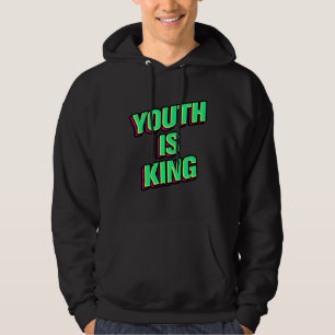 Youth Is King Hoodie