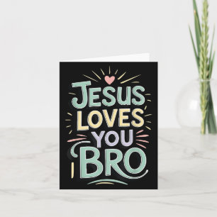 Youth Jesus Love You Bro Funny Christian God Son B Card
