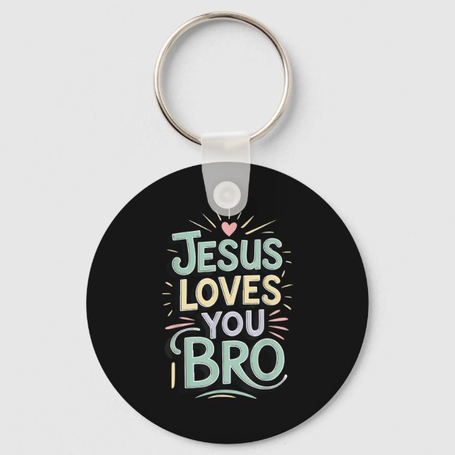 Youth Jesus Love You Bro Funny Christian God Son B Key Ring (Front)