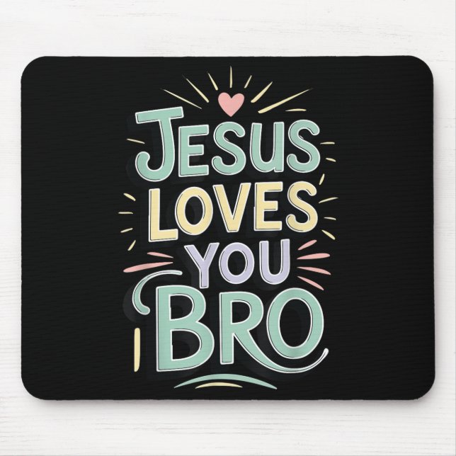 Youth Jesus Love You Bro Funny Christian God Son B Mouse Pad (Front)