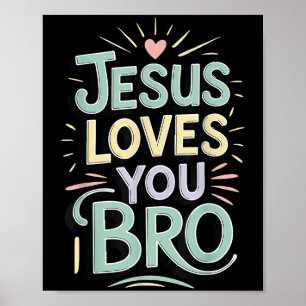 Youth Jesus Love You Bro Funny Christian God Son B Poster