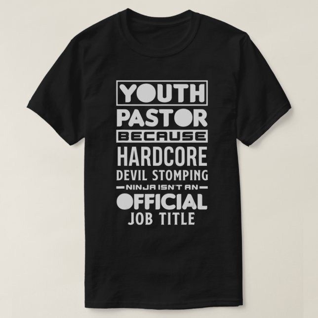 Youth Pastor Because Devil Stomping Ninja Funny Yo T-Shirt (Design Front)