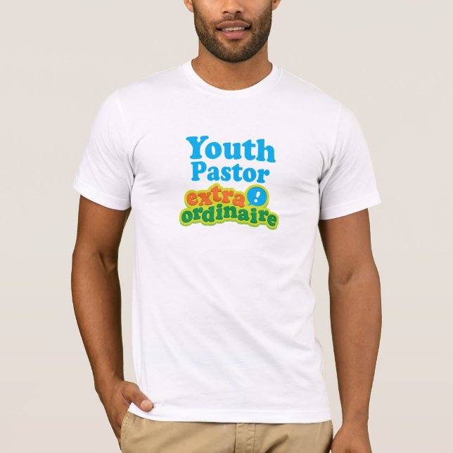 Youth Pastor Extraordinaire Gift Idea T-Shirt (Front)