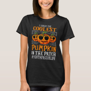Youth Pastor I Teach The Cutest Pumpkins  Hallowee T-Shirt