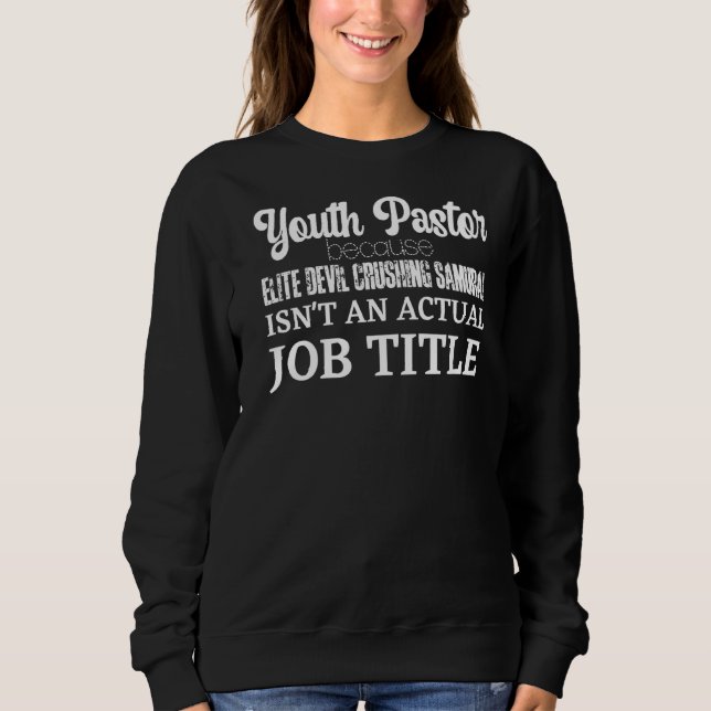 Youth Pastor Job Title Definition Appreciation Sweatshirt (Front)