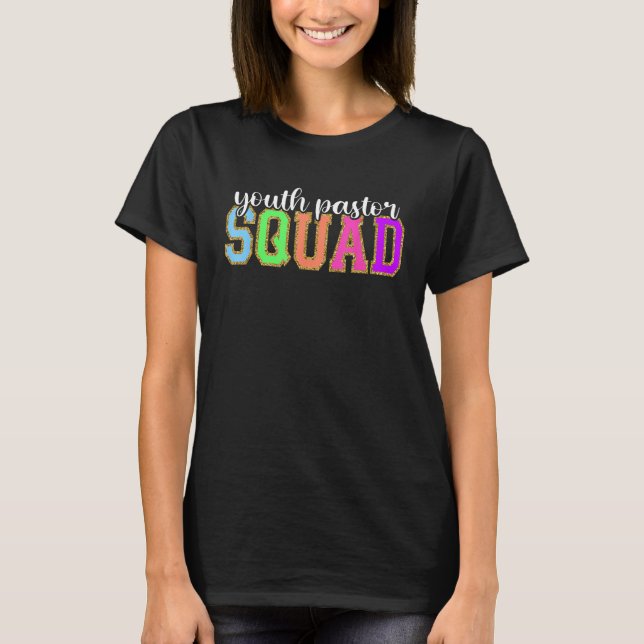 Youth Pastor Squad  Back to School Worker Apprecia T-Shirt (Front)