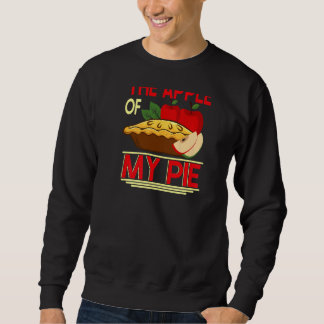 Youu2019re The Apple Of My Pie Backprint Pie & Don Sweatshirt