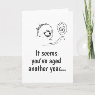 You've Aged - and you are still a disappointment Card