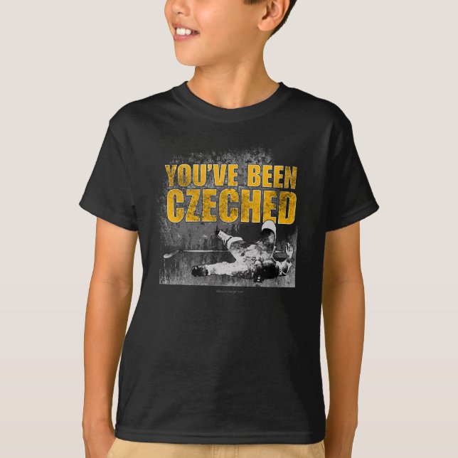 You've Been Czeched T-Shirt (Front)