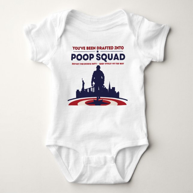 You've been drafted into Poop Squad - Pregnancy  Baby Bodysuit (Front)