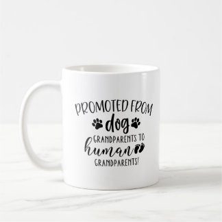 You've Been Promoted from Dog Grandparents to Huma Coffee Mug