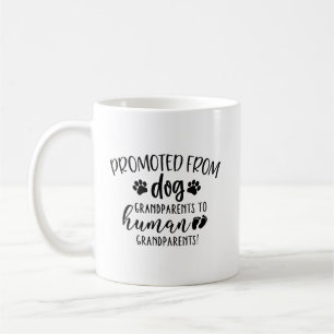 You've Been Promoted from Dog Grandparents to Huma Coffee Mug