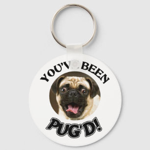 YOU'VE BEEN PUG'D! - FUNNY PUG DOG KEY RING