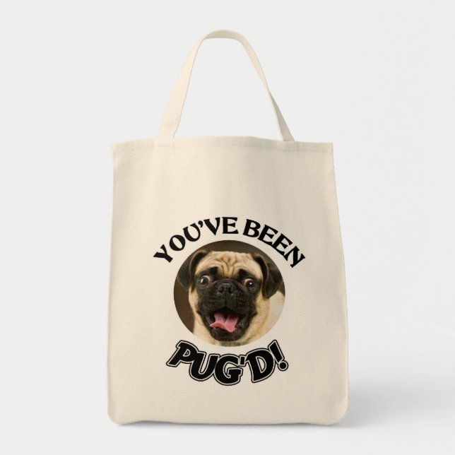 YOU'VE BEEN PUG'D - FUNNY PUG TOTE BAG (Front)