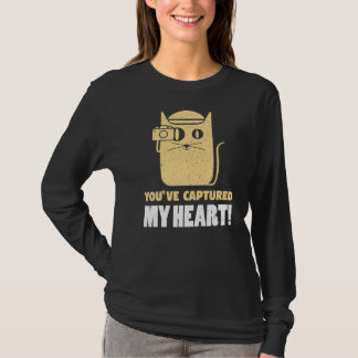 You've Captures My Heart Photography Photographer  T-Shirt