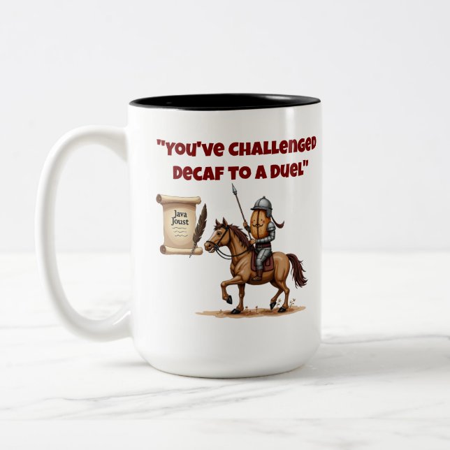 "You've Challenged Decaf to a Duel" Two-Tone Coffee Mug (Left)
