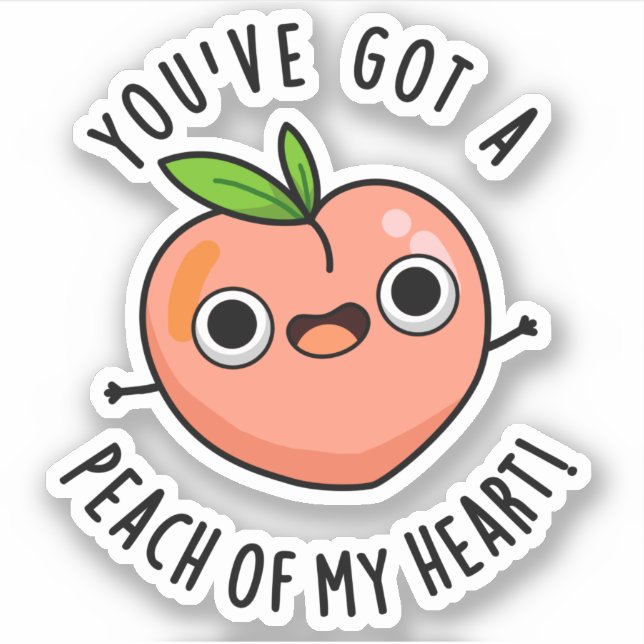 You've Got A Peach Of My Heart Funny Fruit Pun  (Front)