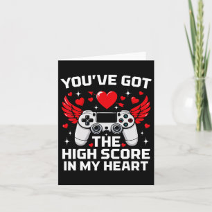 You've Got The High Score In My Heart Funny Valent Card
