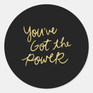 You've Got The Power Sticker