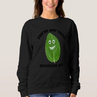 You've Got This Encourage Mint 1 Sweatshirt