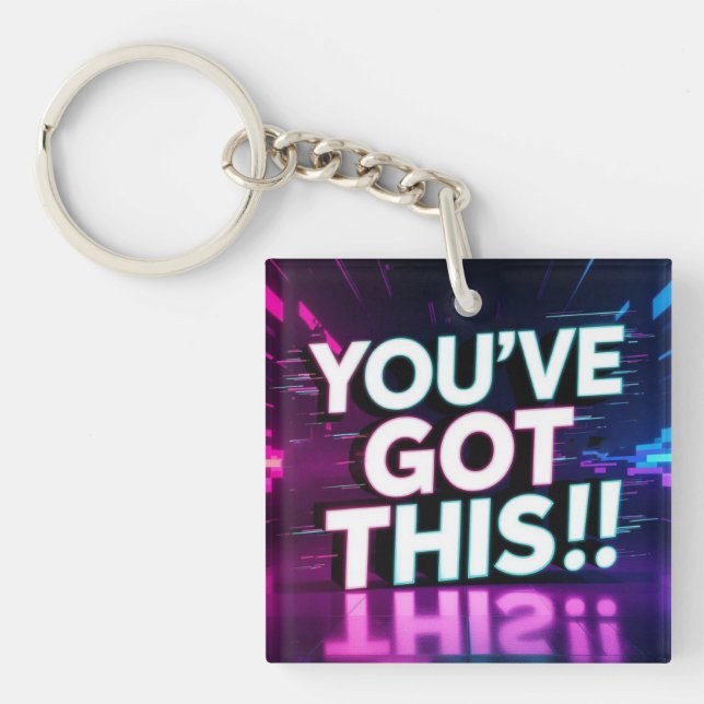 You've Got This Key Ring (Front)
