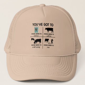 You've Got to Know When to Funny Ranch Life Cows Trucker Hat