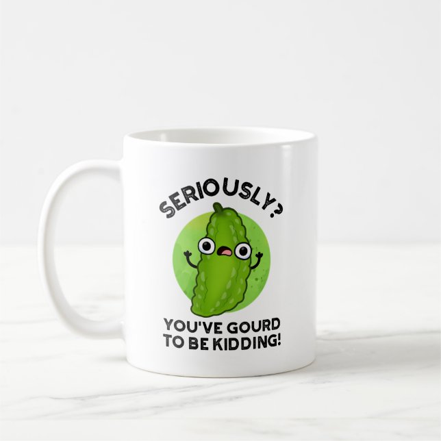You've Gourd To Be Kidding Funny Veggie Pun Coffee Mug (Left)