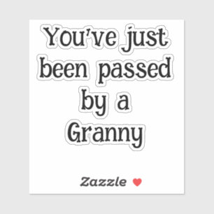 You've just been passed by a Granny vinyl decal