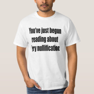 You've just begun reading about jury nullification T-Shirt
