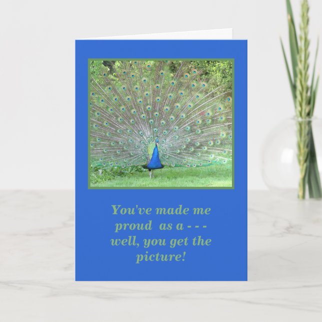 "You've Made Me Proud As A Peacock"/PEACOCK PHOTO Card (Front)