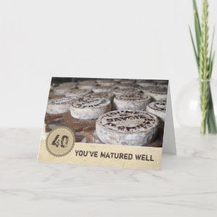 You've Matured Well 40th Birthday Old Cheese Card