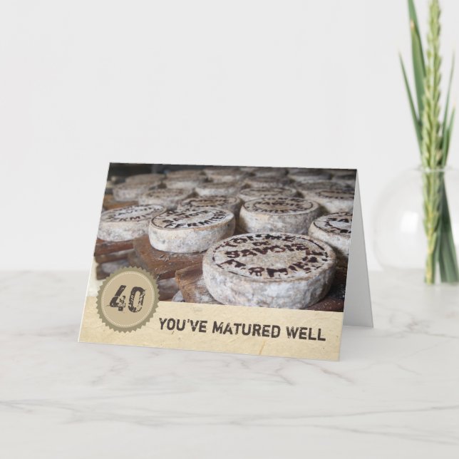 You've Matured Well 40th Birthday Old Cheese Card (Front)