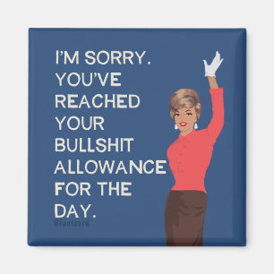 You've met your daily allowence. magnet