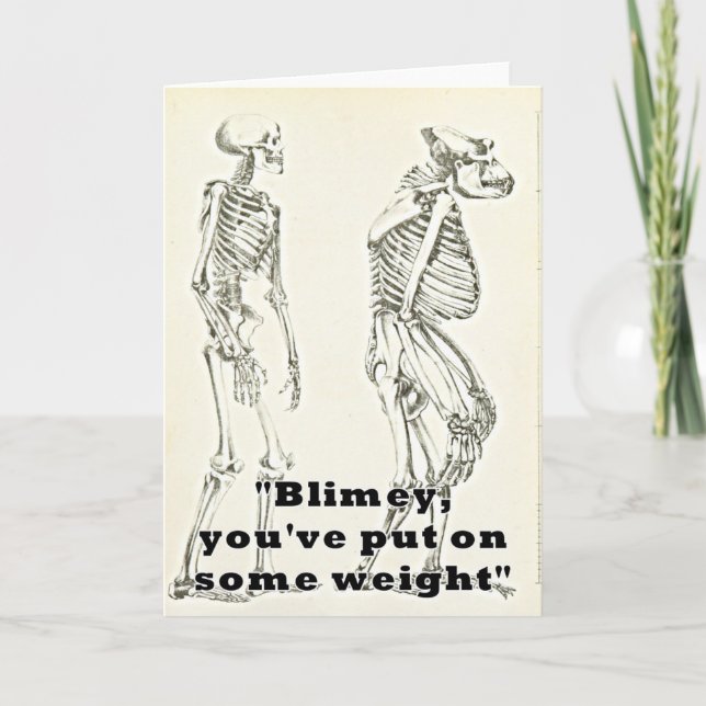You've Put On Weight Funny Greetings Card Skeleton (Front)