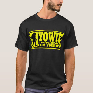 YOWIE AUSTRALIAN FOR SQUATCH - Bigfoot Down Under T-Shirt