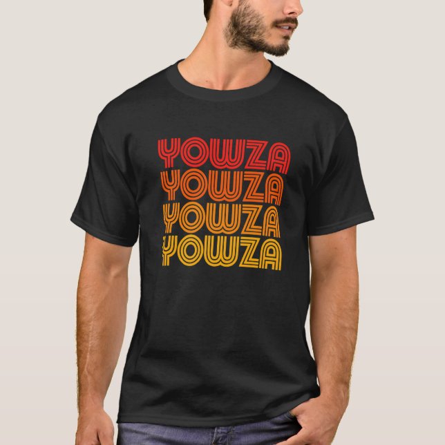 Yowza  Weird Goofy Odd Old Retro Repeating Dad Wor T-Shirt (Front)
