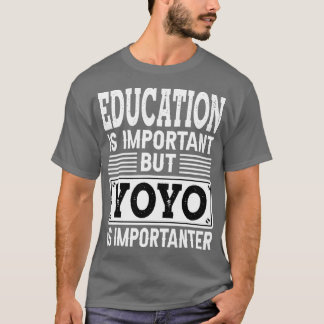 YoYo Is Importanter  Funny Kids Toy YOYO Old Game  T-Shirt