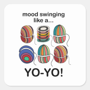 Yoyo Mood Swings Like A Yo-Yo Funny Square Sticker
